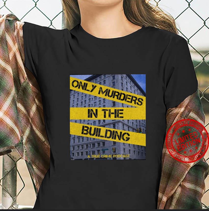 A True Crime Podcast only murders in the building t-shirt