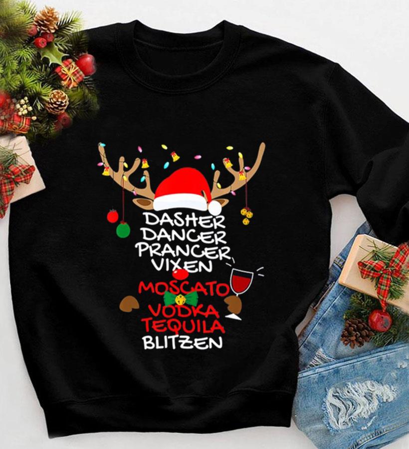 Dasher Dancer Prancer Vixen Moscato Vodka Tequila Blitzen Shirt Christmas Shirt
