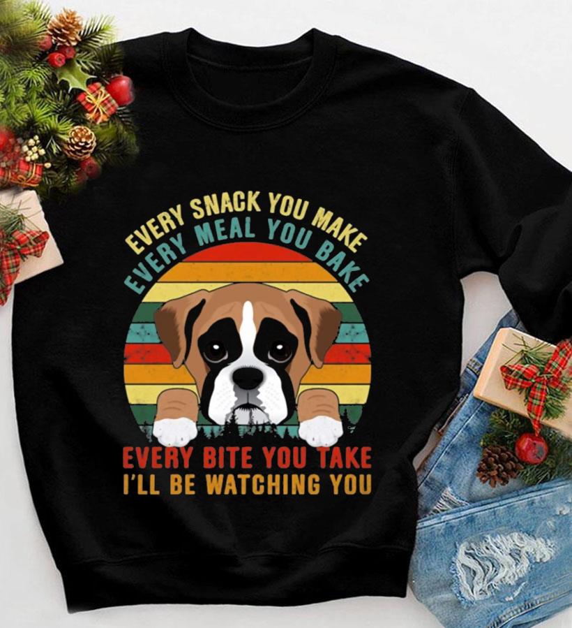 Vintage Boxer dog every snack you make every meal you bake t-shirt