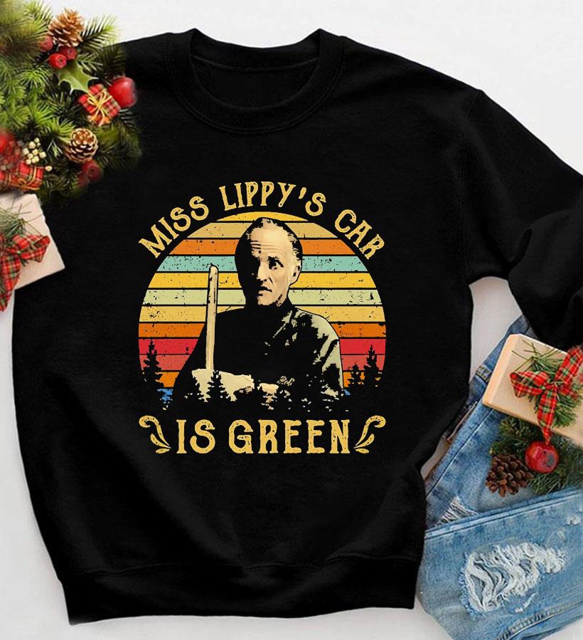 Miss Lippy's Car Is Green T Shirt Miss Lippy's Car Is Green T Shirt