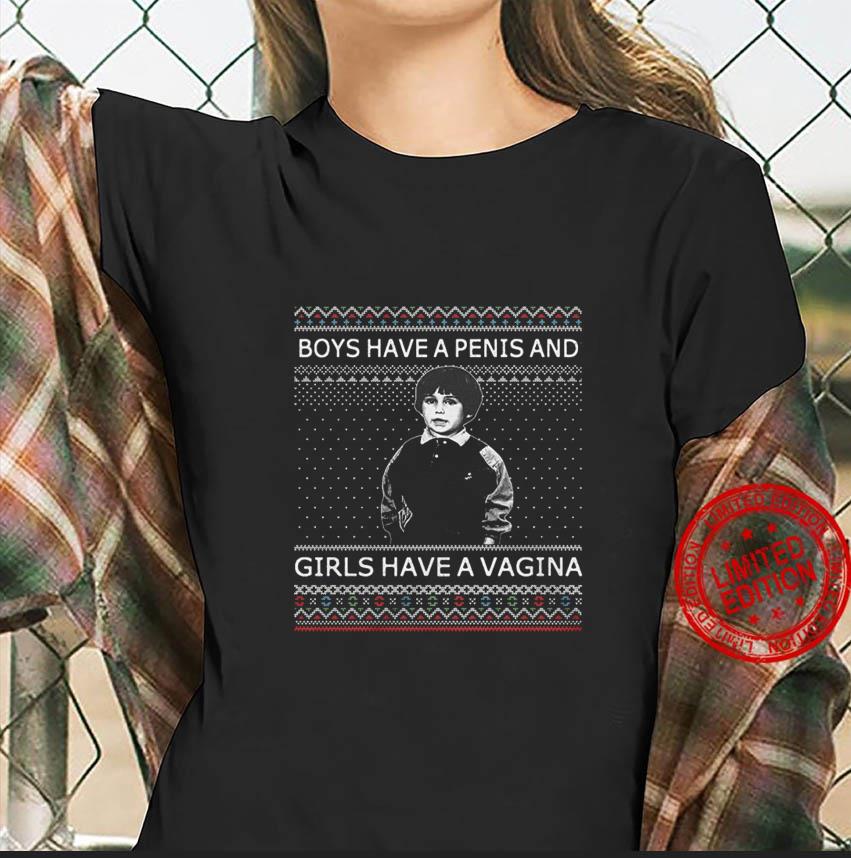 Boy Have A Penis Girls Have A Vagina Shirt - Bring Your Ideas