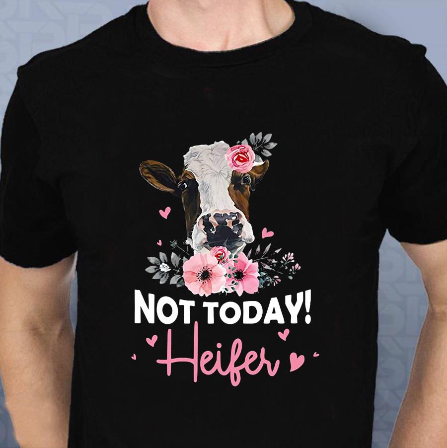 not today heifer shirt