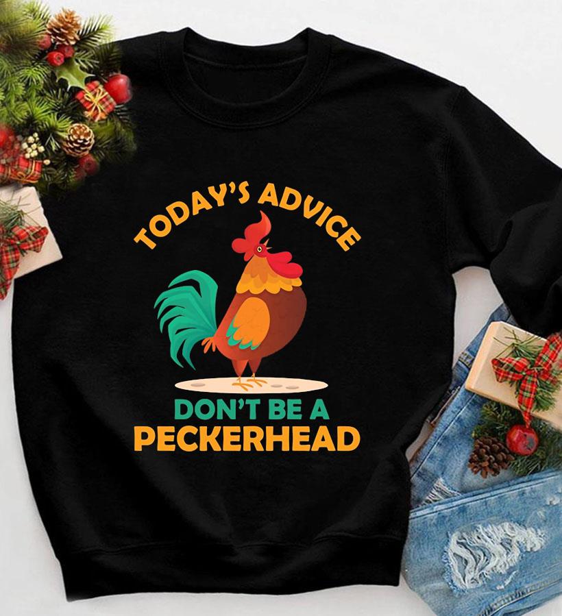 Farmer Chicken Dont Be A Pecker Head Tshirt