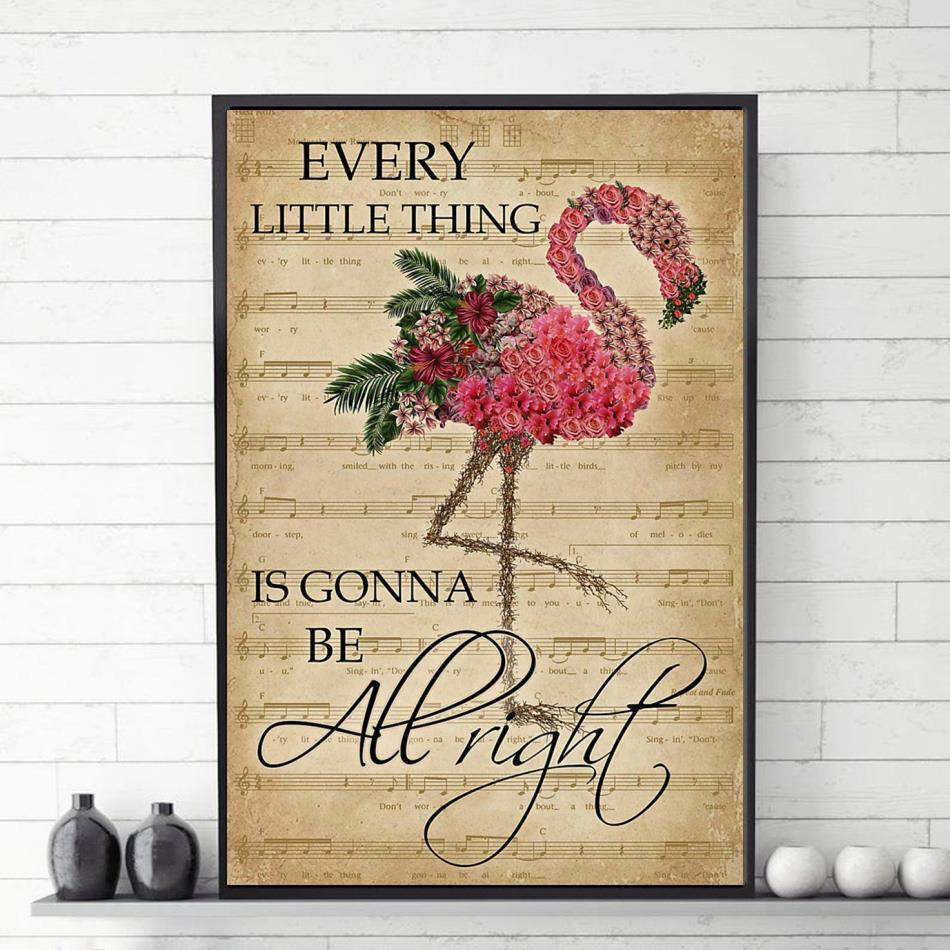 Flamingo every little thing is gonna be alright poster canvas