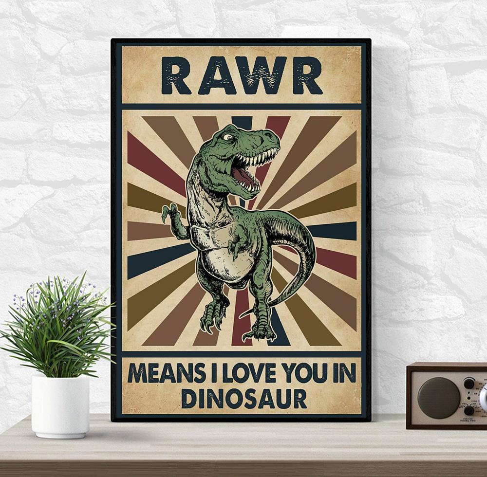 Rawr means I love you in dinosaur poster canvas