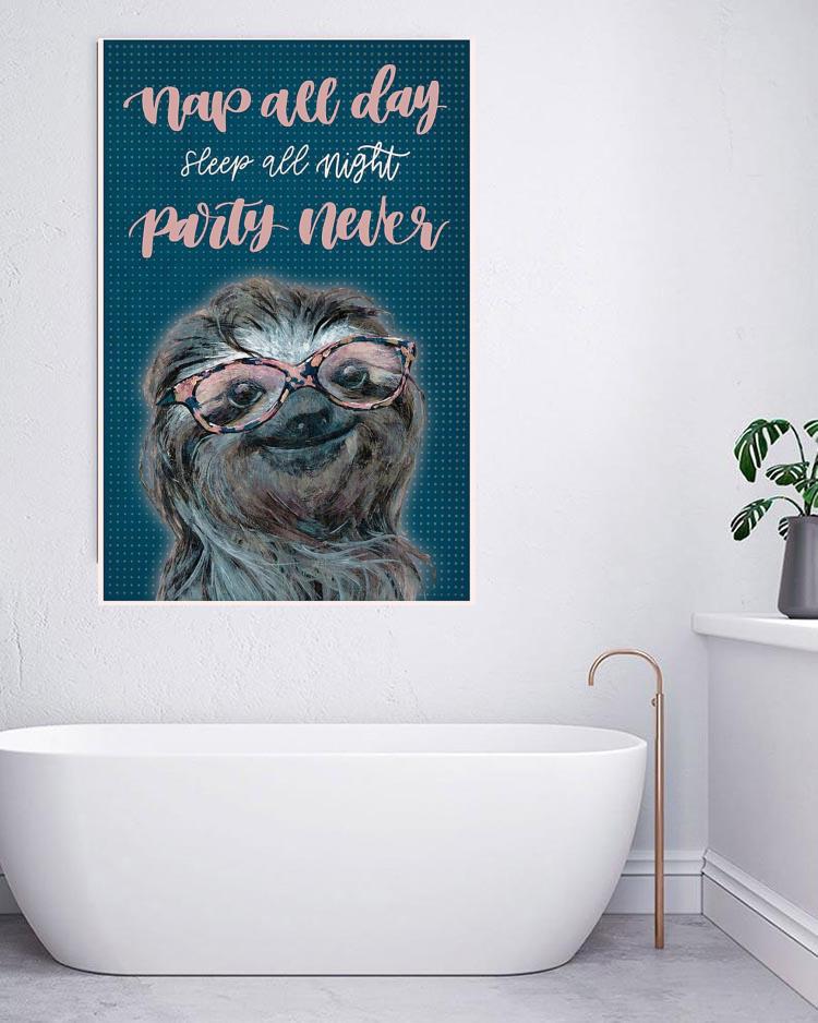 Sloth nap all day sleep all night party never poster canvas - Limotees