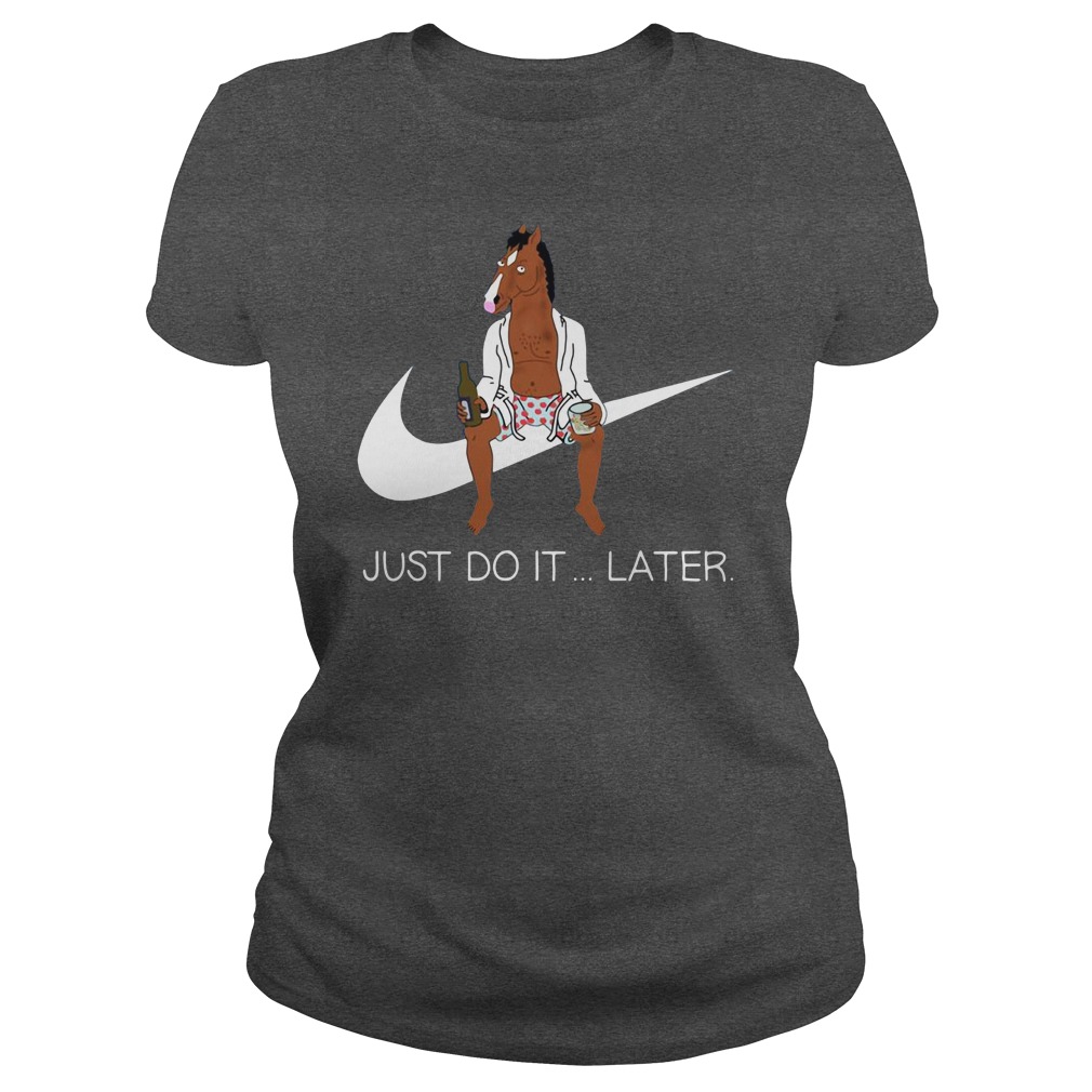 bojack horseman just do it later shirt