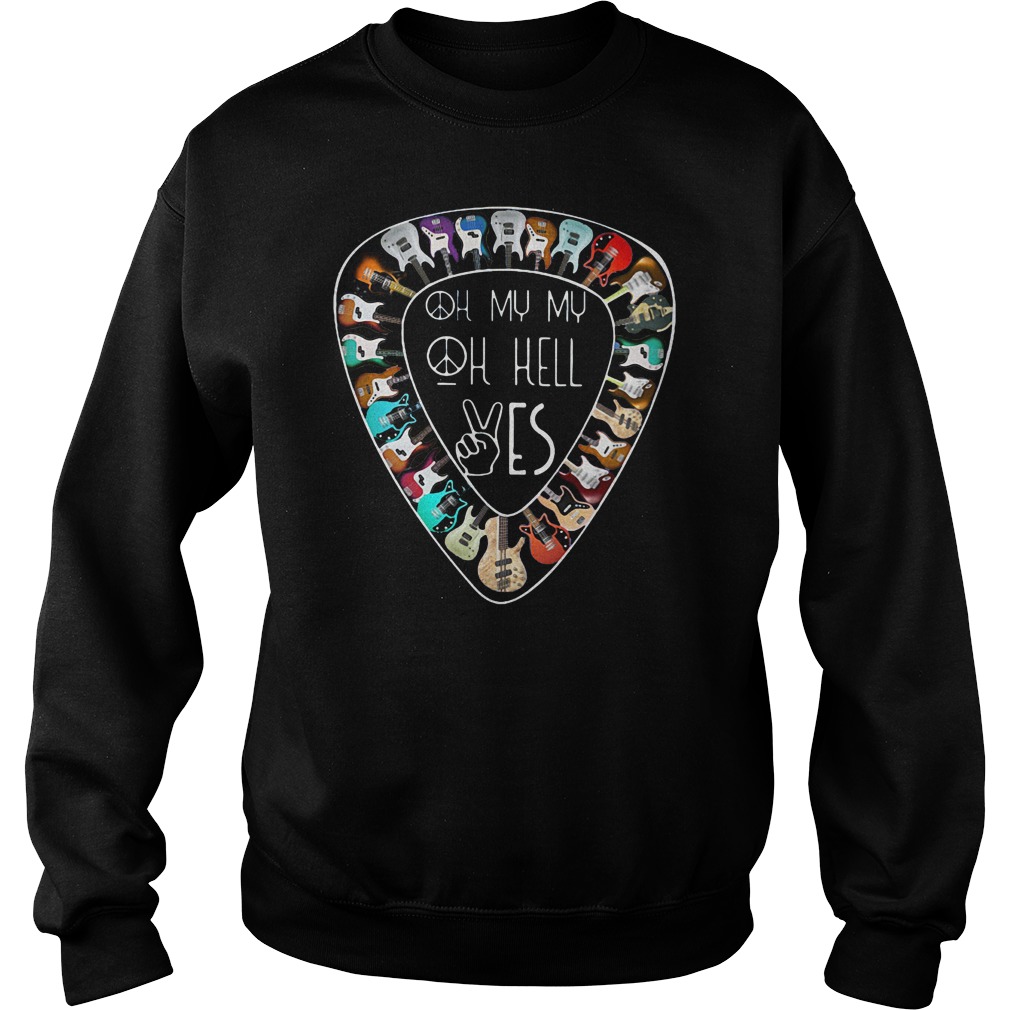 Oh My My Oh Hell Yes Guitar Lover Hippie T-Shirt Oh My My Oh Hell Yes Guitar Lover Hippie T-Shirt