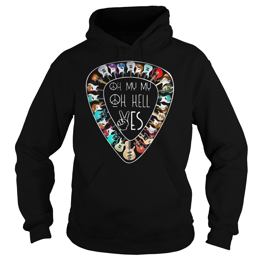 Oh My My Oh Hell Yes Guitar Lover Hippie T-Shirt Oh My My Oh Hell Yes Guitar Lover Hippie T-Shirt