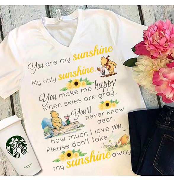 You Are My Sunshine Lyrics Winnie The Pooh Shirt Ladies Shirt And Sweater