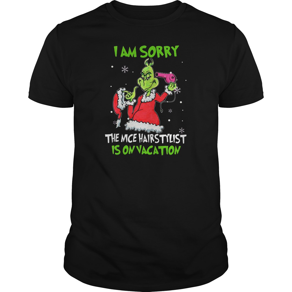 Santa Grinch I'm sorry the nice hairstylist is on vacation shirt