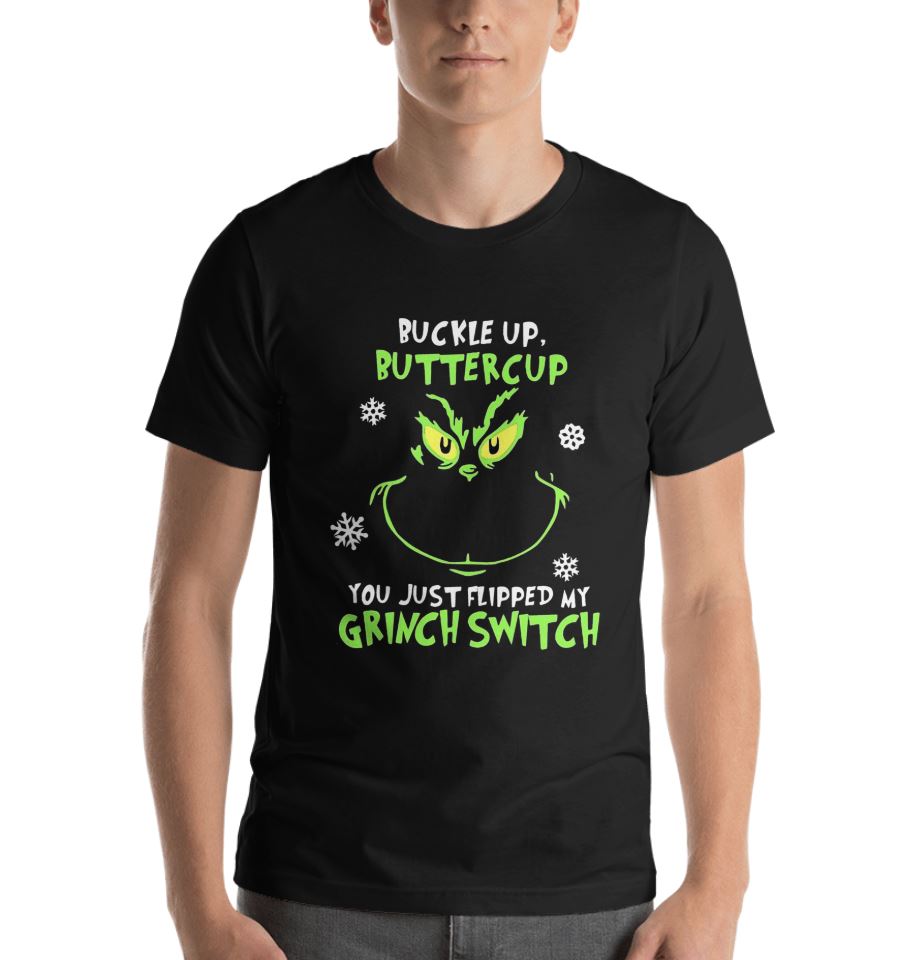 https://images.limotees.net/Limotees/2018/11/13052150/grinch-face-buckle-up-buttercup-you-just-flipped-my-witch-switch-christmas-shirt.jpg