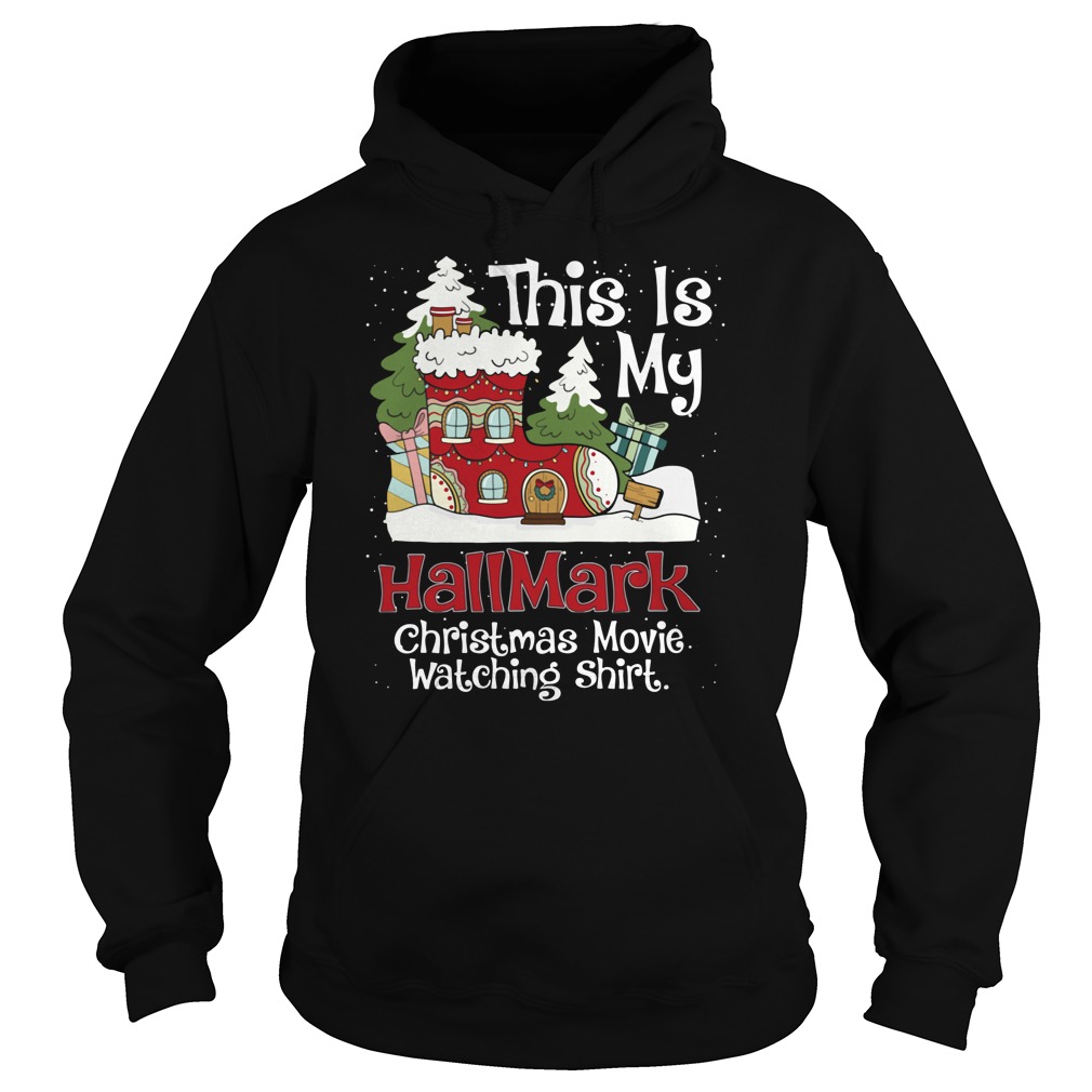 This is my hallmark christmas movie watching on sale hoodie