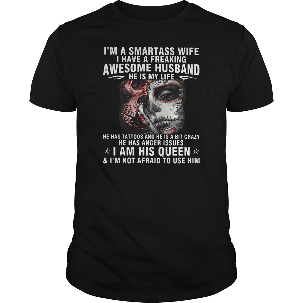 Im A Smartass Wife I Have A Freaking Awesome Husband Shirt Ladies Shirt