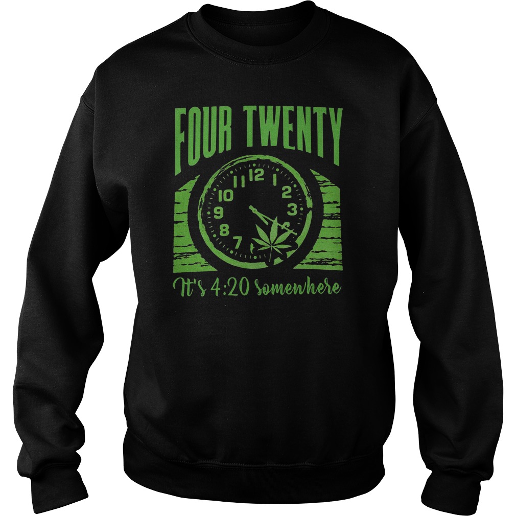 Weed four twenty it's 4:20 somewhere shirt