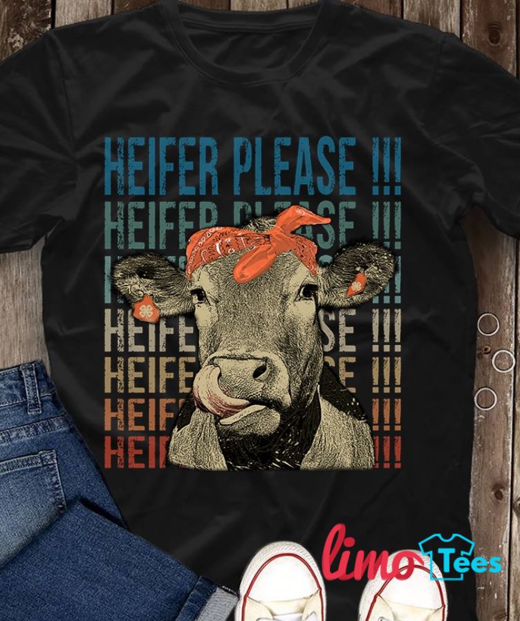 heifer please t shirt