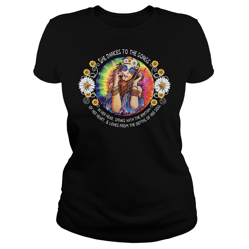 She dances to the songs in her head speaks with the rhythm hippie girl shirt