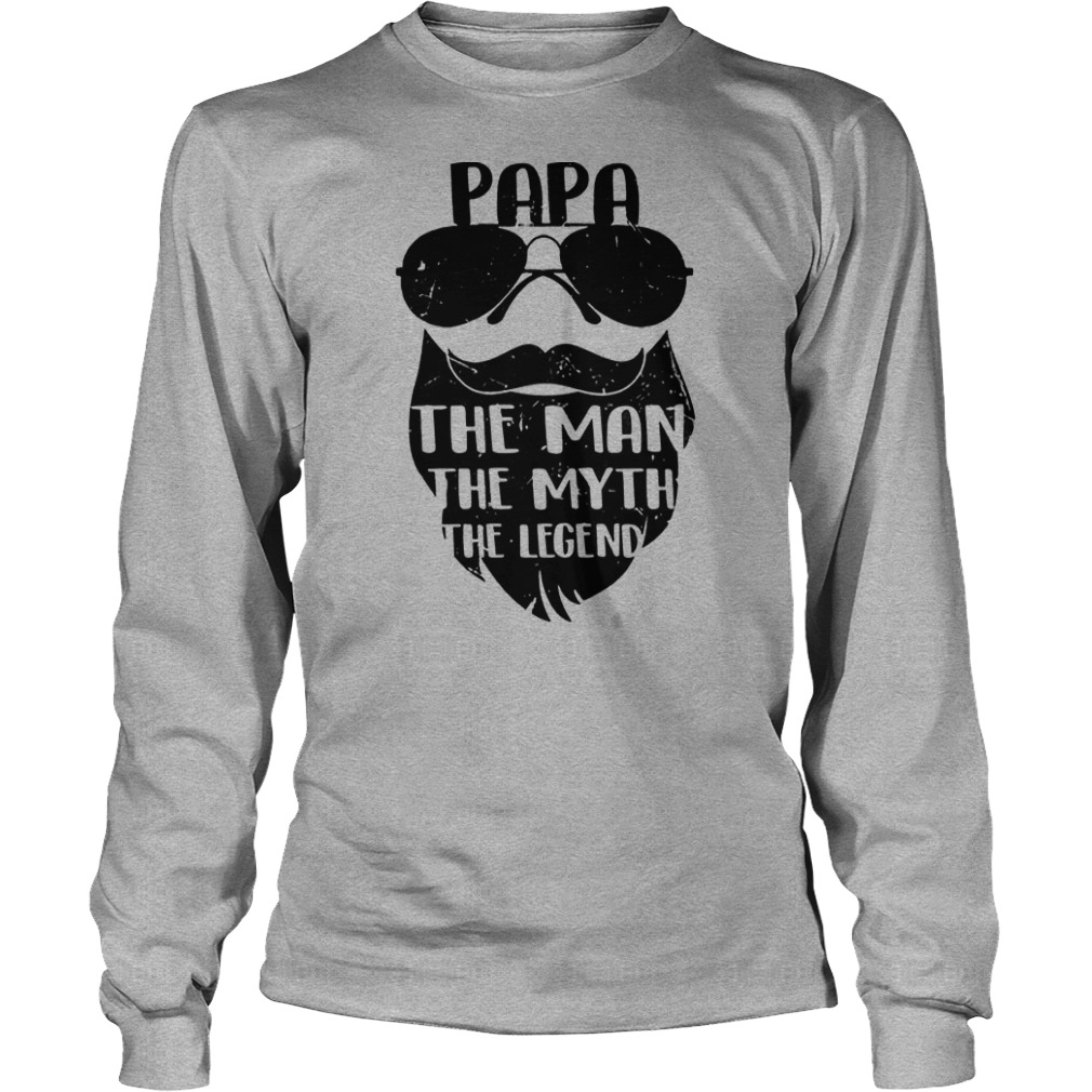 papa the man the myth the legend long sleeve shirt