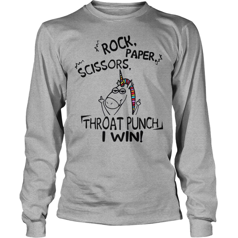Unicorn rock paper scissors throat punch I win shirt