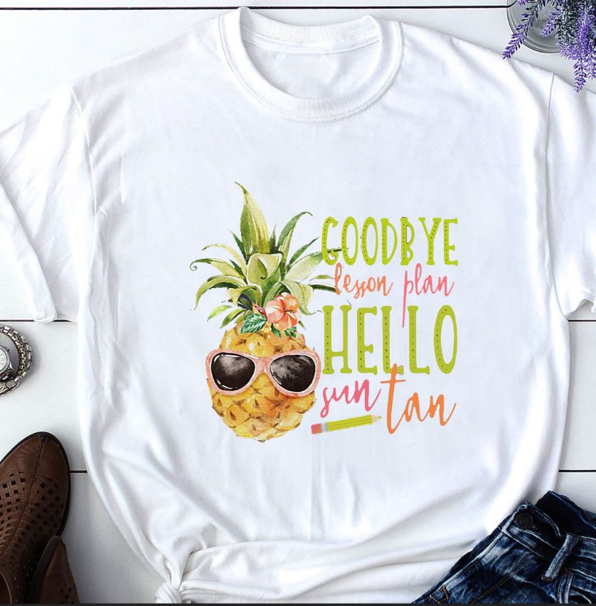 Goodbye Lesson Plan Hello Sun Tan Pineapple Shirt Teacher