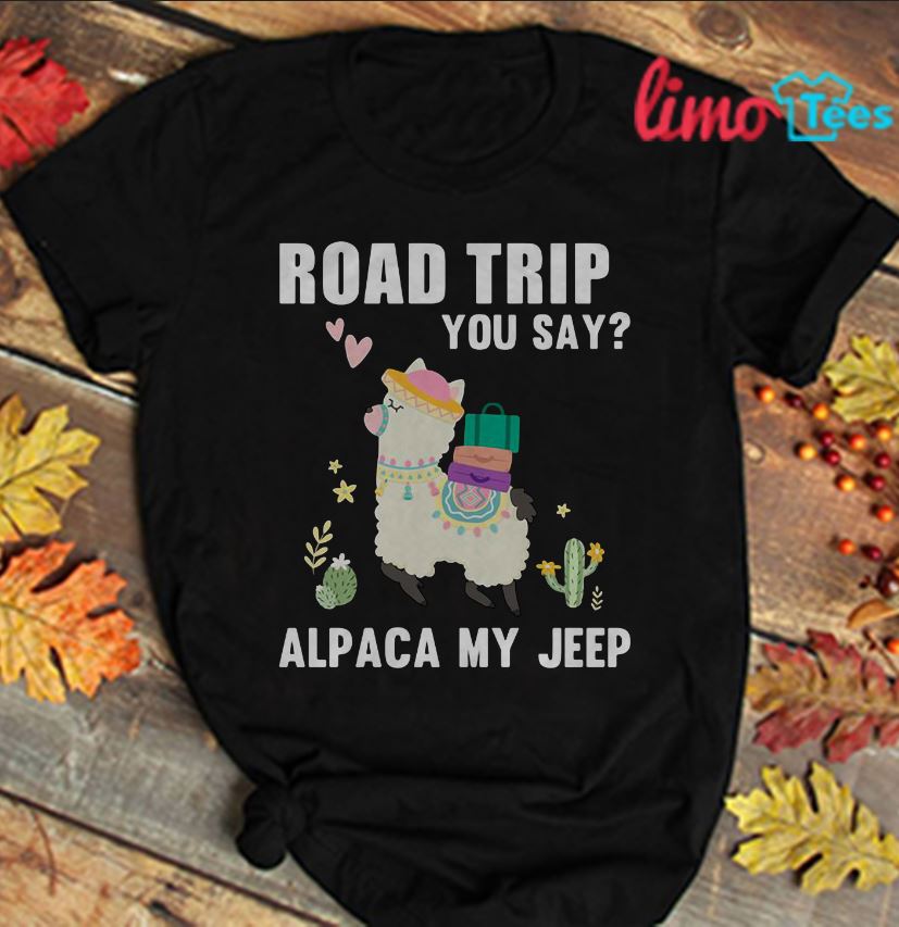Road Trip You Say Alpaca My Jeep