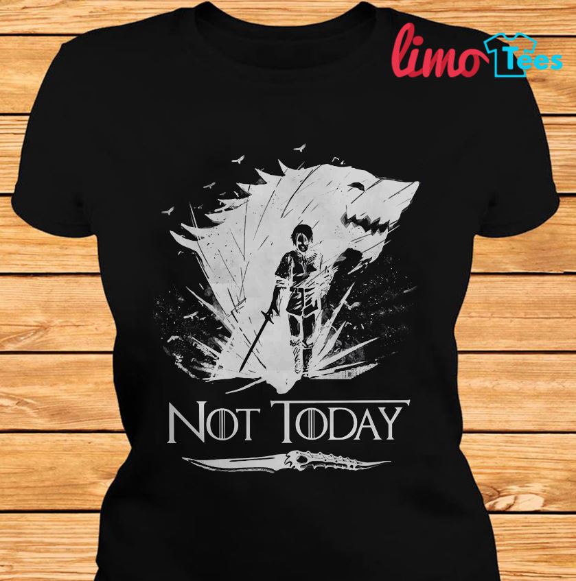 Team Arya Not Today No1 Got T-Shirt