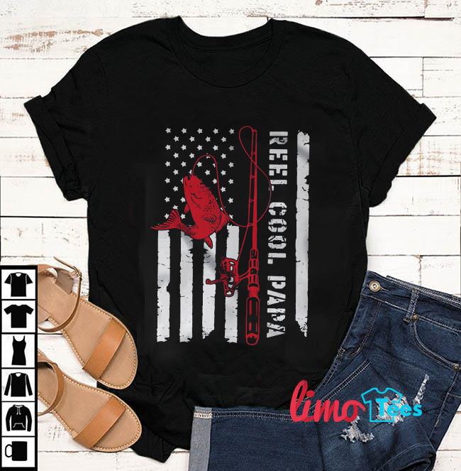 Reel cool papa American fishing shirt, unisex shirt, longsleeve