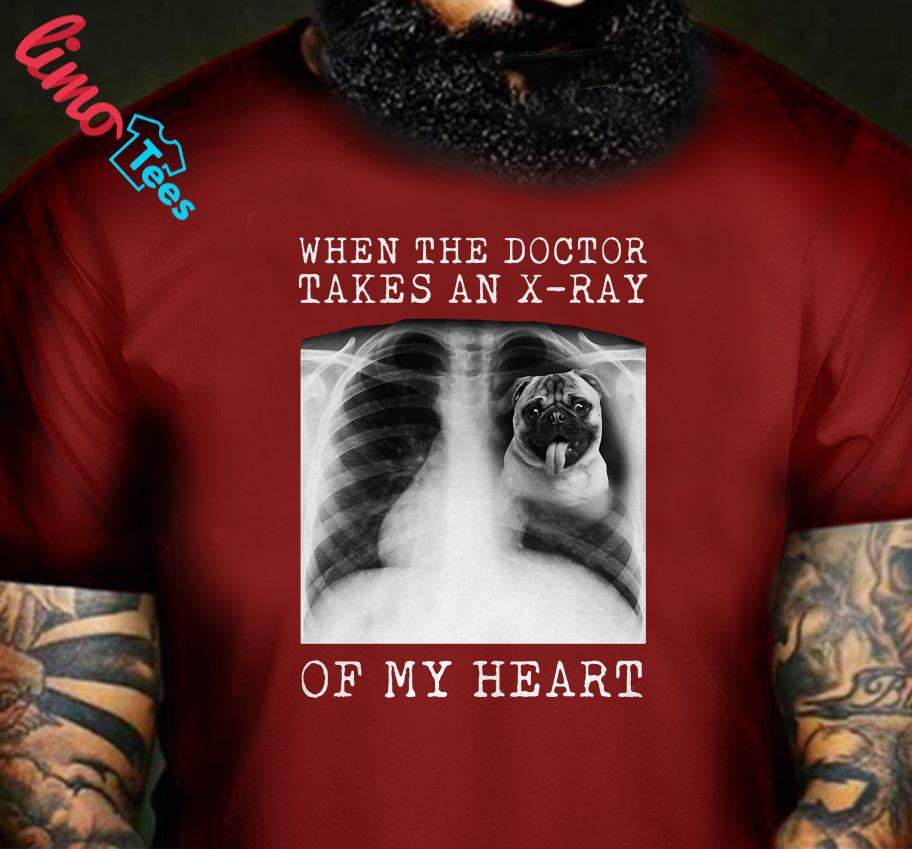 Pug when the doctor takes an xray of my heart shirt, ladies shirt
