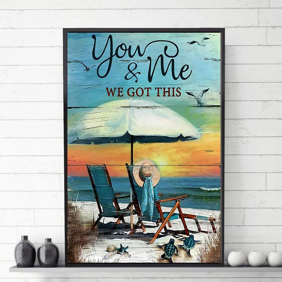 Turtle ocean you and me we got this poster vetical poster