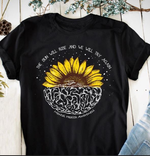 The Sun Will Rise And We Try Again Sunflower Brain Tshirt