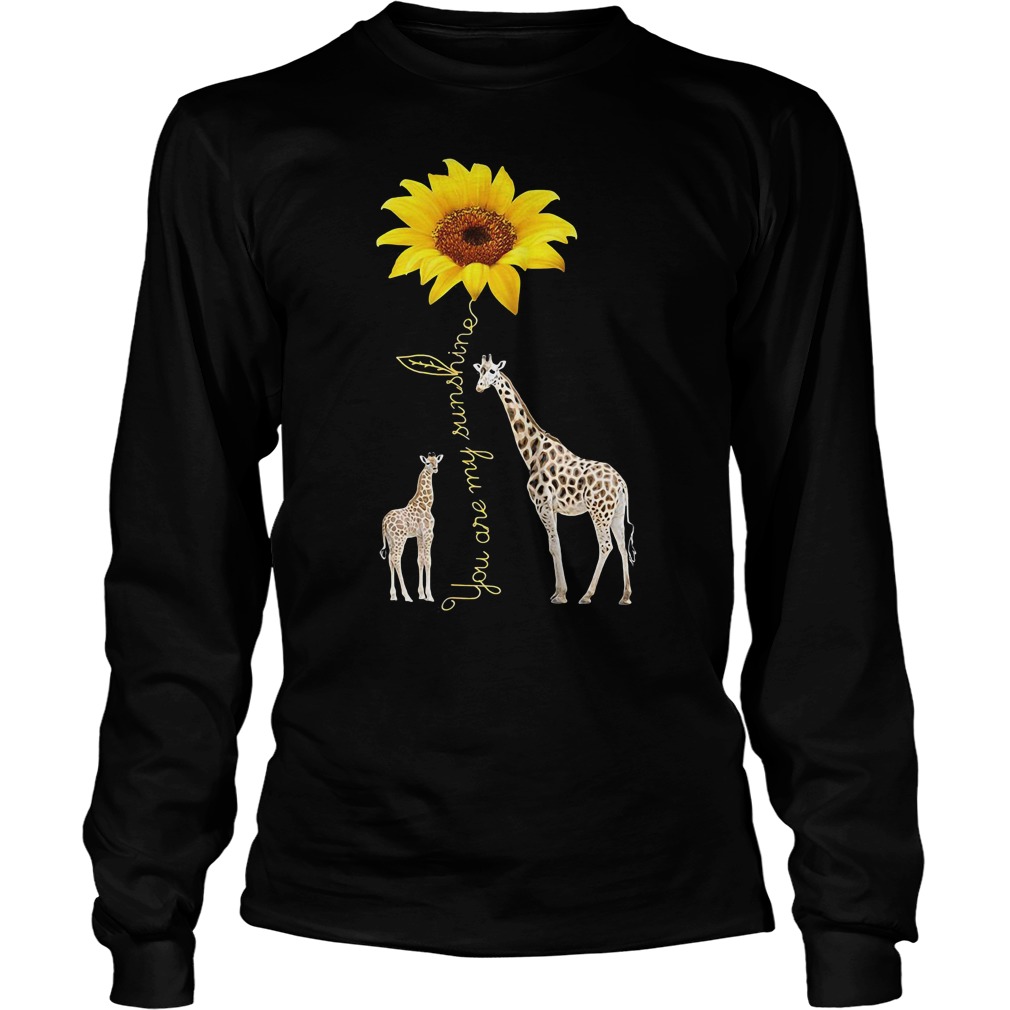 Sunflower - You Are My Sunshine Giraffe T-Shirt Sunflower - You Are My Sunshine Giraffe T-Shirt