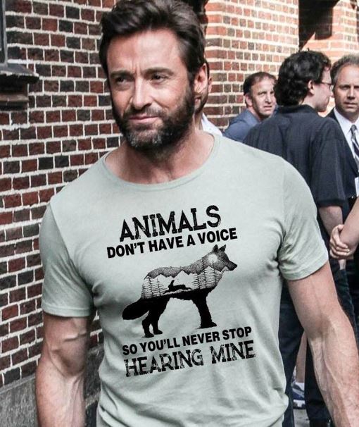 Animals Don't Have A Voice So You'll Never Stop Hearing Mine