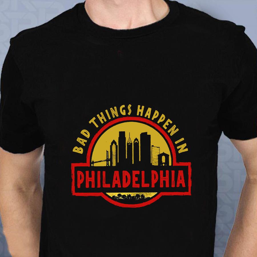 bad things happen in philly sweatshirt